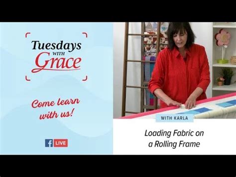 Tuesdays with Grace: Loading Fabric on a Rolling Frame